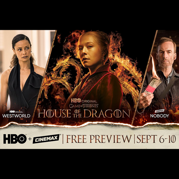 HBO and CINEMAX Free Preview