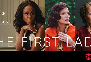 ‘The First Lady’: Everything you need to know about new SHOWTIME® series