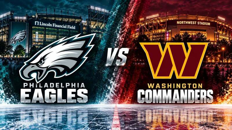 Philadelphia Eagles vs. Washington Commanders – Where to Watch, Streaming, Channels & Preview